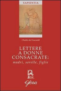 Lettere a donne consacrate: madri, sorelle, figlie