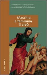 Maschio e femmina li cre&ograve;