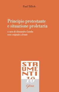 Principio protestante e situazione proletaria. Testo tedesco a fronte