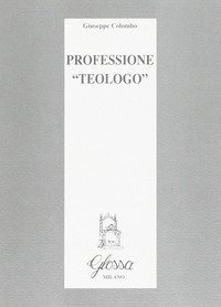 Professione &laquo;Teologo&raquo;