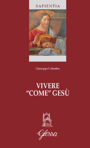 Vivere &laquo;come&raquo; Ges&ugrave;