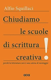 Chiudiamo le scuole di scrittura creativa! Perch&eacute; la letteratura non &egrave; una catena di montaggio
