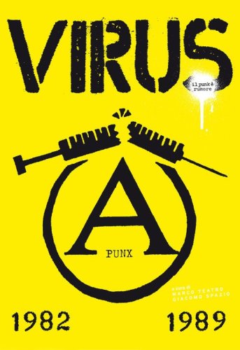 Virus, il punk &egrave; rumore. 1982-1989