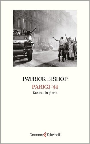 Parigi '44. L'onta e la gloria
