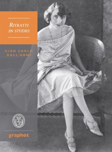 Gian Carlo Dall'Armi. Ritratti in studio