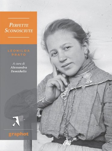 Perfette sconosciute. Leonilda Prato