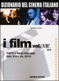 Dizionario del cinema italiano. I film
