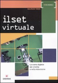 Il set virtuale. La scena digitale nel cinema e nella televisione