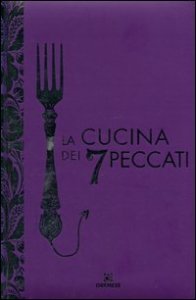 La cucina dei 7 peccati
