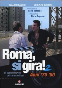 Roma, si gira! Gli scorci ritrovati del cinema di ieri