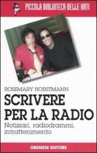 Scrivere per la radio. Notiziari, radiogrammi, intrattenimento