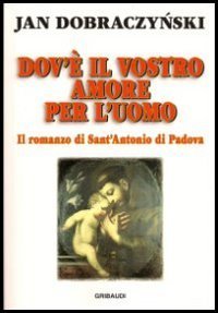 Dov'&egrave; il vostro amore per l'uomo