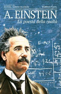 A. Einstein. La poesia della realt&agrave;