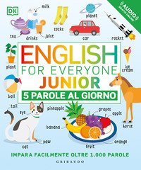 DK English for everyone junior. 5 parole al giorno