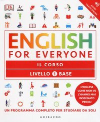English for everyone. Livello 1&deg; base. Il corso
