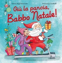 Gi&ugrave; la pancia, Babbo Natale!