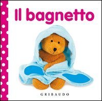 Il bagnetto. Libri da toccare