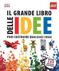 Il grande libro delle idee Lego