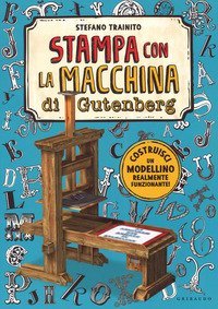 La macchina da stampa di Gutenberg