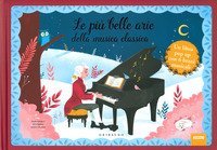 Le pi&ugrave; belle arie della musica classica. Libro pop-up