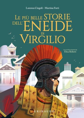 Le pi&ugrave; belle storie dell'Eneide di Virgilio