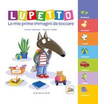 Lupetto. Le mie prime immagini da toccare. Amico lupo