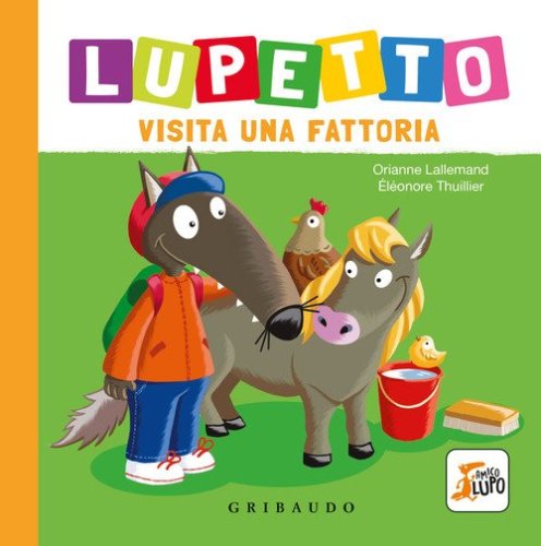 Lupetto visita una fattoria. Amico lupo
