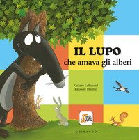 Il lupo che amava gli alberi. Amico lupo
