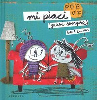 Mi piaci (quasi sempre). Libro pop-up