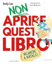 Non aprire questo libro. Neanche a Natale! Albi illustrati