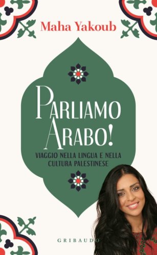 Parliamo arabo! Viaggio nella lingua e nella cultura palestinese