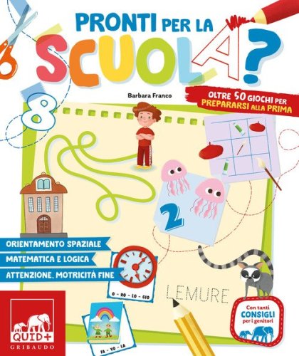 Pronti per la scuola? Oltre 50 giochi per prepararsi alla prima