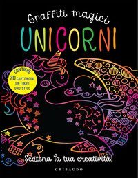 Unicorni. Graffiti magici