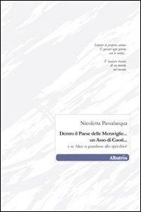 Dentro il paese delle meraviglie - .. Un asso di cuori... e se Alice si guardasse allo specchio?