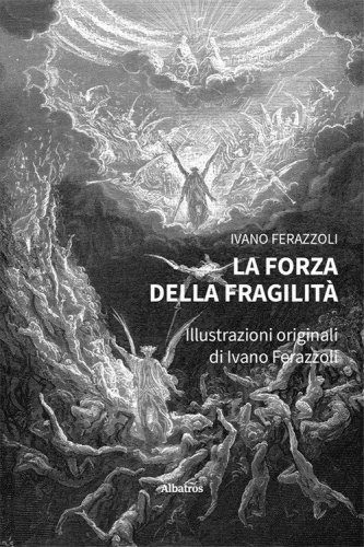 La forza della fragilit&agrave;