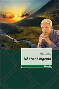 N&eacute; oro n&eacute; argento