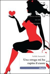 Una strega mi ha rapito il cuore