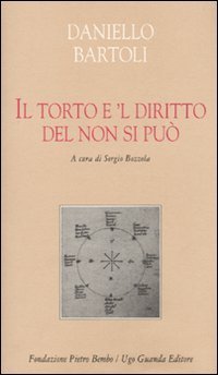 Il torto &egrave; 'l diritto del non si pu&ograve;