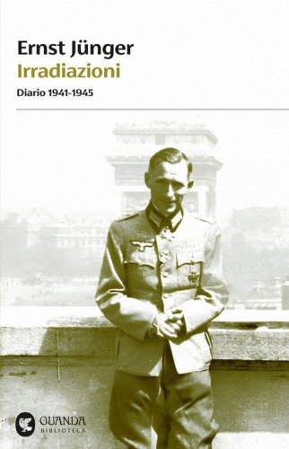 Irradiazioni. Diario 1941-1945