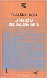 La felicit&agrave; del galleggiante