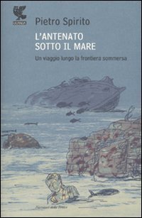 L'antenato sotto il mare - Un viaggio lungo la frontiera sommersa