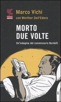 Morto due volte - Un'indagine del commissario Bordelli