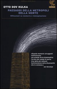 Paesaggi della metropoli della morte - Riflessioni su memoria e immaginazione
