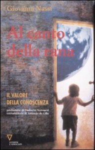 Al canto della rana - Il valore della conoscenza
