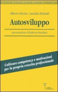 Autosviluppo - Sostenere la crescita professionale valorizzando il proprio talento e la propria energia