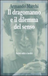 Il dragomanno e il dilemma del senso - Scritti editi e inediti