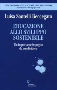 Educazione allo sviluppo sostenibile. Un importante impegno da condividere