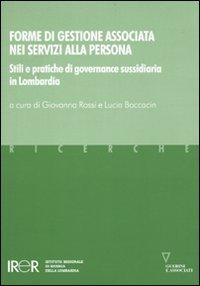 Forme di gestione associata nei servizi alla persona - Stili e pratiche di governance sussidiaria in Lombardia