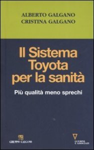 Il sistema Toyota per la sanit&agrave;. Pi&ugrave; qualit&agrave; meno sprechi