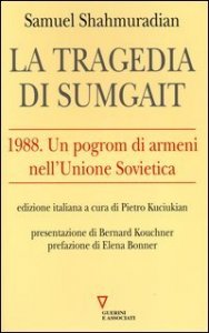 La tragedia di Sumgait. 1988. Un pogrom di armeni nell'Unione Sovietica